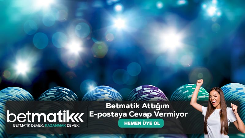 Betmatik Attığım E-postaya Cevap Vermiyor