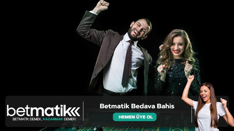 Betmatik Bedava Bahis