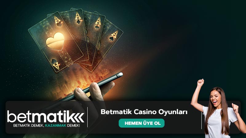 Betmatik Casino Oyunları