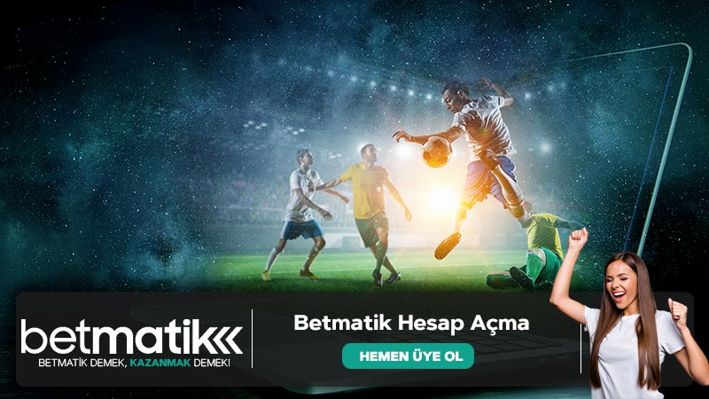 Betmatik Hesap Açma