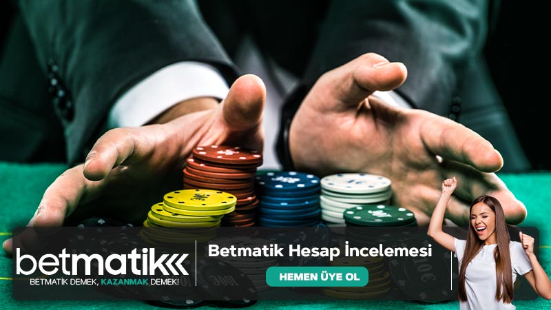 Betmatik Hesap İncelemesi