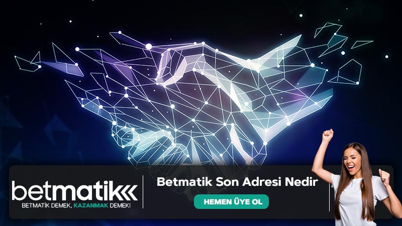 Betmatik Son Adresi Nedir